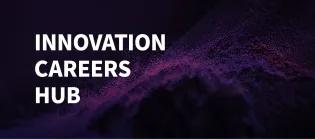 Innovation Careers Hub